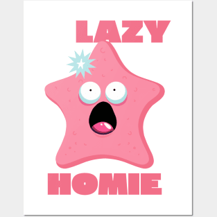 Lazy Homie Funny LOL Posters and Art